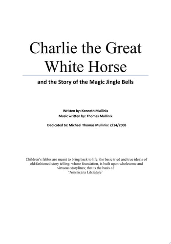 Charlie the Great White Horse And the Story of the Magic Jingle Bells
