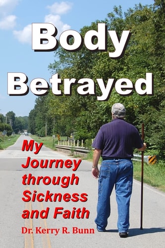 Body Betrayed My Journey Through Sickness and Faith