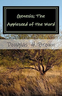 Genesis - The Appleseed of the Word The Whole Story Actually Revealed in the Beginning!