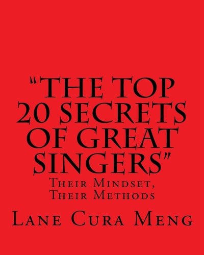 "The Top 20 Secrets of Great Singers"