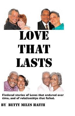 Love That Lasts Stories of Loves that Have Lasted and Loves that Failed