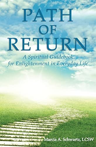 Path of Return A Spiritual Guide for Enlightenment in Everyday Life