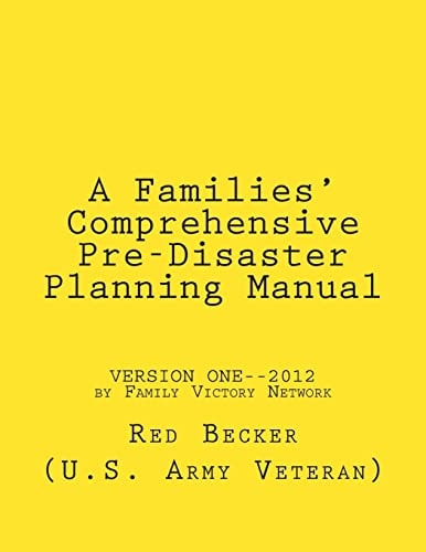 "A Families' Comprehensive Pre-Disaster Planning Manual" "Version One"
