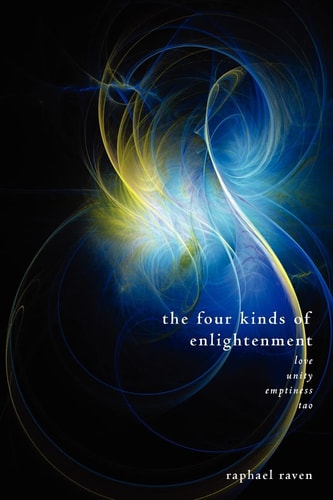 The Four Kinds of Enlightenment Love, Unity, Emptiness and Tao