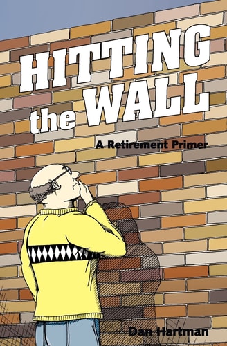 Hitting The Wall A Retirement Primer