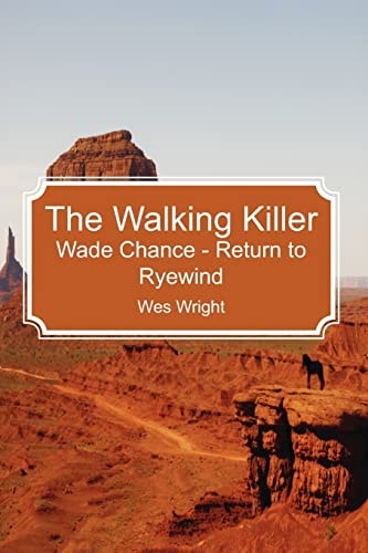 The Walking Killer Wade Chance - Return to Ryewind