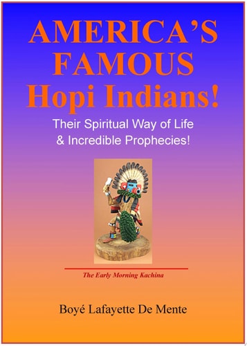 America's Famous Hopi Indians! Their Spiritual Way of Life and Incredible Prophecies!
