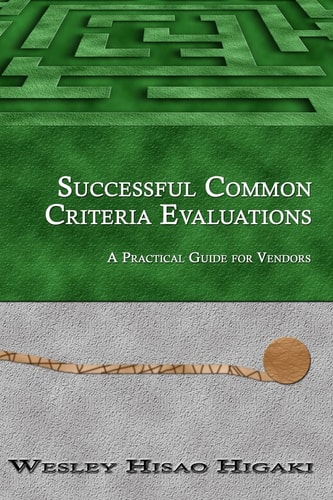 Successful Common Criteria Evaluations A Practical Guide for Vendors
