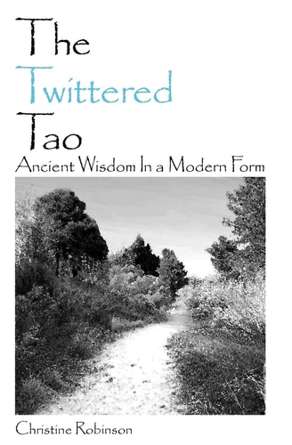 The Twittered Tao Ancient Wisdom In a Modern Form