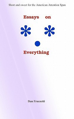 Essays on Everything Short and Sweet for the American Attention Span