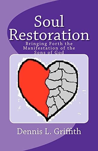 Soul Restoration Bringing Forth the Manifestation of the Sons of God