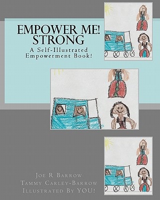 Empower Me! Strong A Self-Illustrated Picture Book