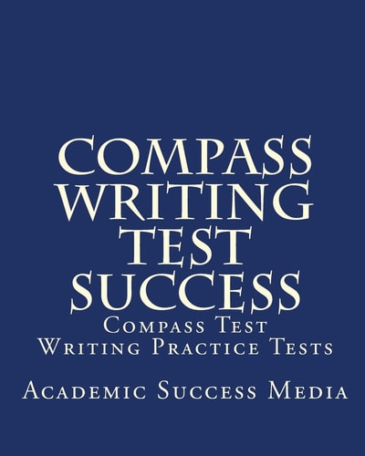 Compass Writing Test Success Compass Test Writing Practice Tests