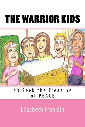 The Warrior Kids Seek the Treasure of Peace