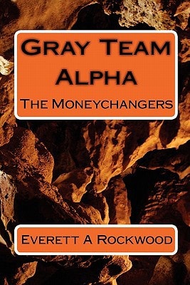 Gray Team Alpha The Moneychangers