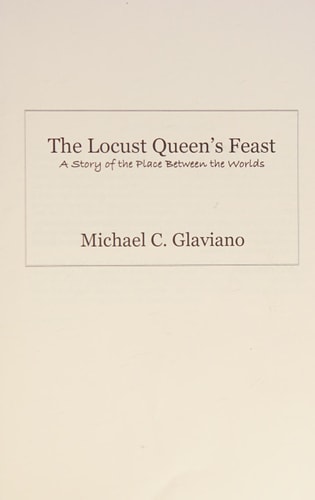 The Locust Queen's Feast The Place Between Worlds Part 1