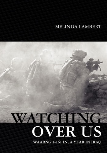 Watching Over Us Warng 1-161 In, a Year in Iraq