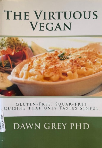 The Virtuous Vegan Gluten-Free, Sugar-Free Cuisine
