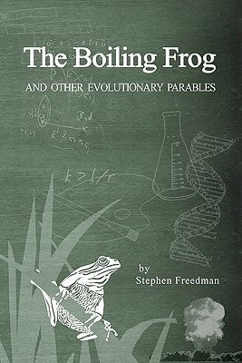The Boiling Frog And Other Evolutionary Parables