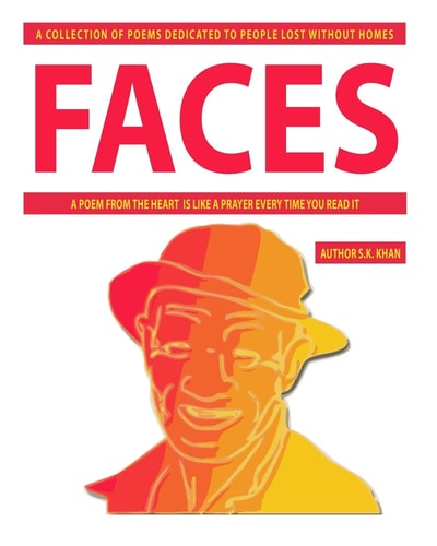 Faces A Collection of Poems Dedicated to People Lost Without Homes