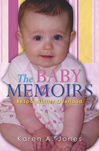 The Baby Memoirs Responsibility Overload