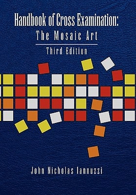 Handbook of Cross Examination The Mosaic Art
