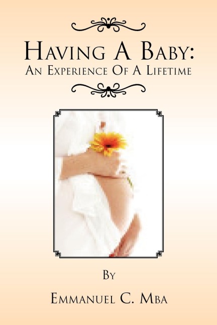 Having a Baby: An Experience of a Lifetime