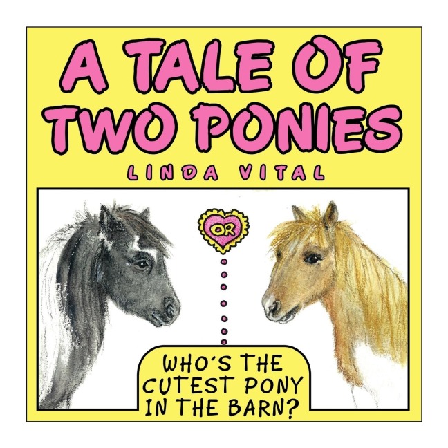 A Tale of Two Ponies or Whos the Cutest Pony in the Barn