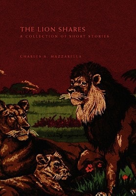 The Lion Shares A Collection of Short Stories