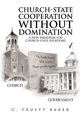 Church-State Cooperation Without Domination A New Paradigm for Church-State Relations