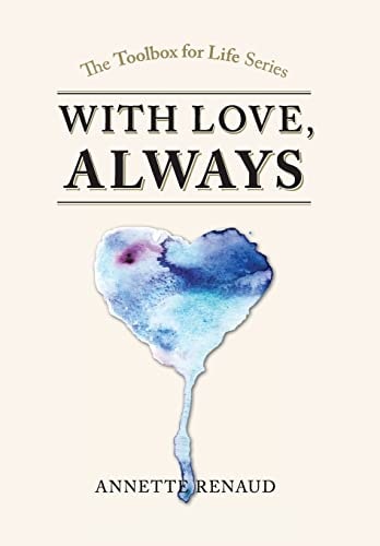 ''with Love, Always'' A Tool Box for Life Series