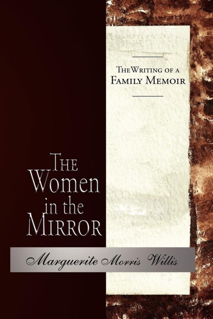The Women in the Mirror: The Writing of a Family Memoir