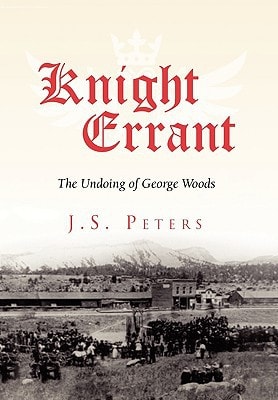 Knight Errant The Undoing of George Woods
