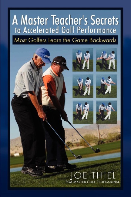 A Master Teachers Secrets to Accelerated Golf Performance