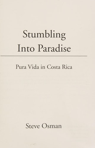 Stumbling Into Paradise Pura Vida in Costa Rica