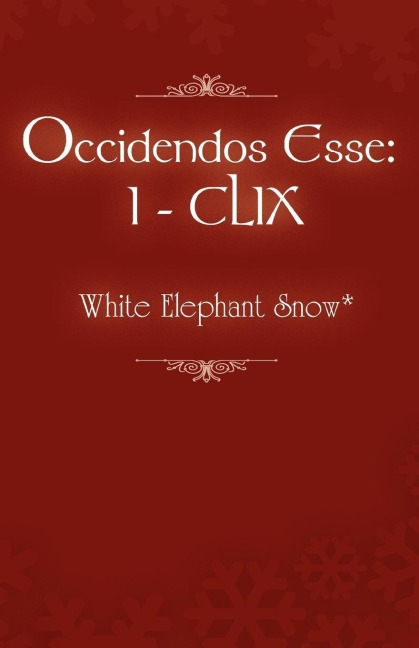 Occidendos Esse: I - CLIX
