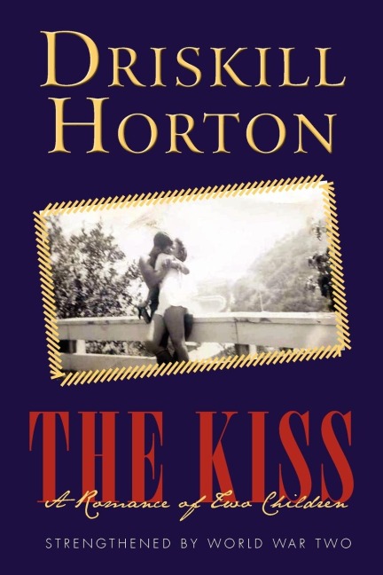 The Kiss: A Romance of Two Children