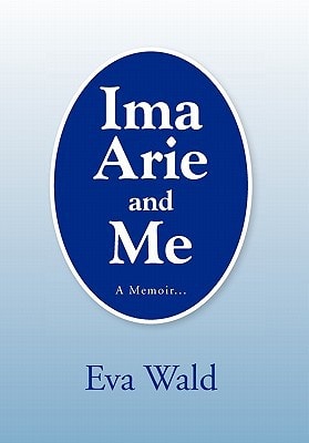 Ima Arie and Me A Memoir...