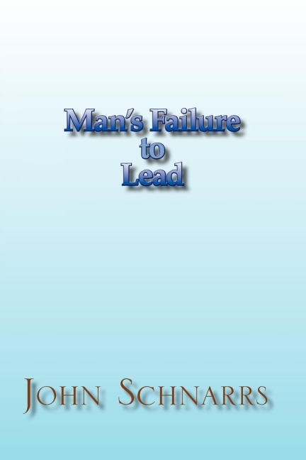 Mans Failure to Lead