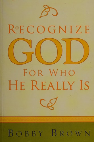 Recognize God for Who He Really Is