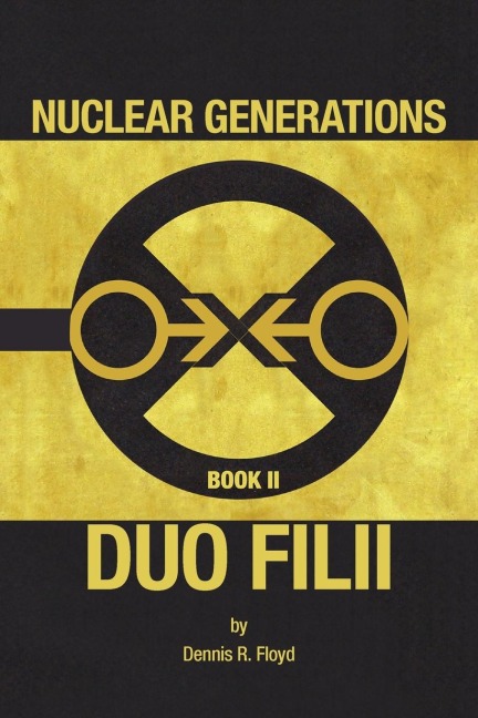 Nuclear Generations Book II: Duo Filii