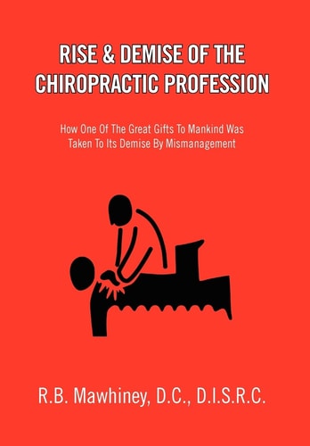 Rise and Demise of the Chiropractic Profession