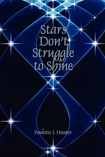Stars Dont Struggle to Shine