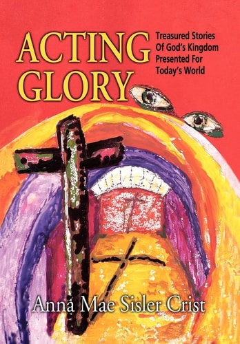 Acting Glory Treasured Stories of God's Kingdom