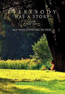 Everybody Has a Story But Who Is Willing to Talk