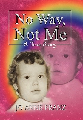 No Way, Not Me A True Story