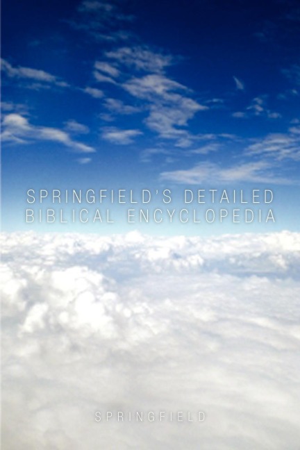 Springfields Detailed Biblical Encyclopedia