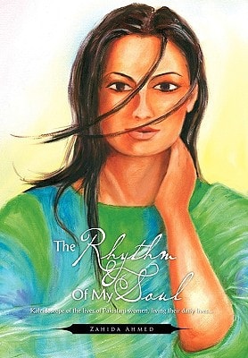 The Rhythm of My Soul Pakistani Women, in Their Own Words...
