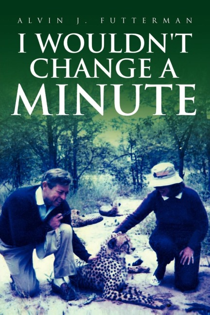 I Wouldnt Change a Minute