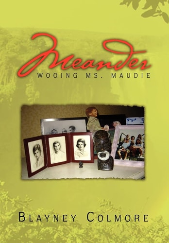 Meander Wooing Ms. Maudie